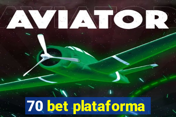 70 bet plataforma